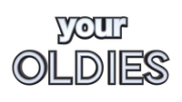 your OLDIES